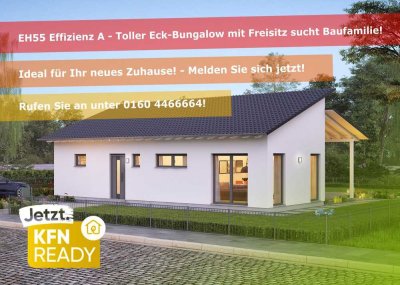 � Moderner Eck-Bungalow mit Freisitz � Effizienz A - mit tollem Bauplatz und Eigenleistung! ��