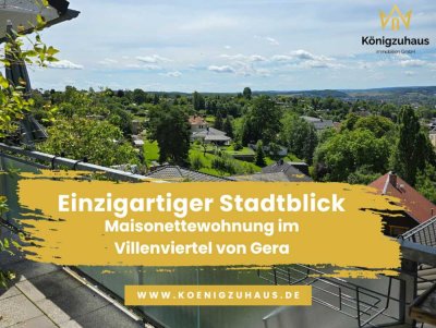 Einzigartiger Stadtblick - Maisonettewohnung im Villenviertel von Gera