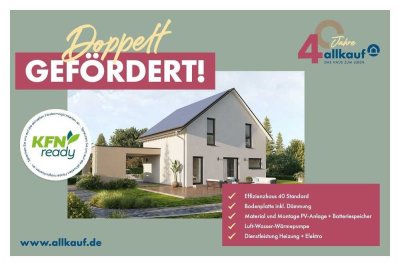 40 Jahre Allkauf - EUR 40.000,- Preisvorteil - Ihr neues Zuhause