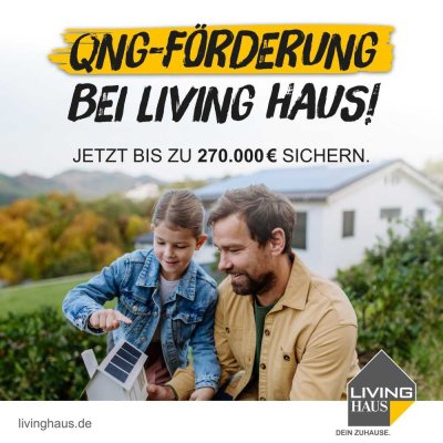 MIT IHREM LIVINGHAUS ZUM FAMILIENGLÜCK IN DEN EIGENEN 4 WÄNDEN