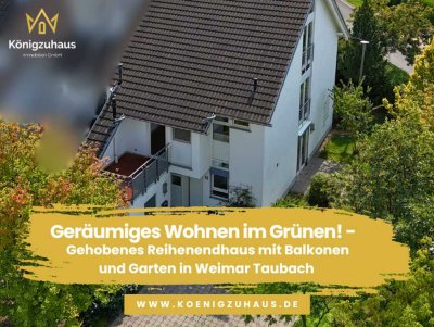 Geräumiges Wohnen im Grünen! -  Gehobenes Reihenendhaus mit Balkonen und Garten in Weimar Taubach