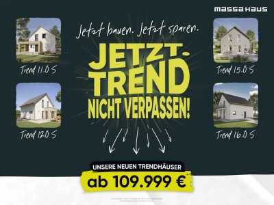 Nicht verpassen! Die neue Trend-Hausaktion von massa. Jetzt bauen und bares Geld sparen!