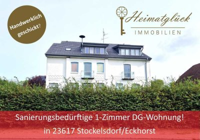 Sanierungsbedürftige Einsteigerimmobilie!

1-Zimmer DG-Wohnung in Stockelsdorf/Eckhorst