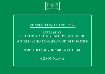 'Erd-plus-Garten-Geschoss'-Wohnung  mit 3 Schlafzimmern und 3 Bädern in Groß-Flottbek