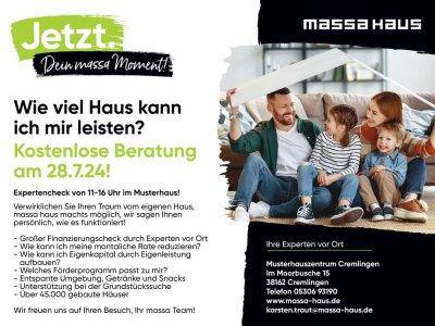 Wieviel Haus kann ich mit leisten? Kostenlose Beratung im Musterhaus am Sonntag,28.07. von 11-16 Uhr