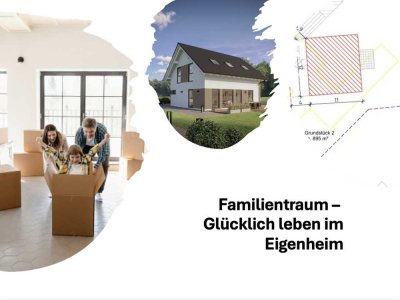 Familientraum – Glücklich leben im Eigenheim