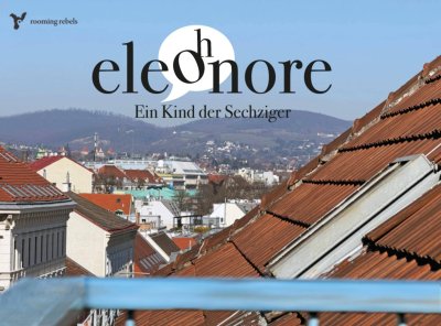 Eleonore - ein Kind der Sechziger